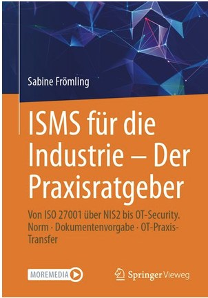 Buchcover: ISMS für die Industrie – Der Praxisratgeber von Sabine Frömling, Springer Vieweg